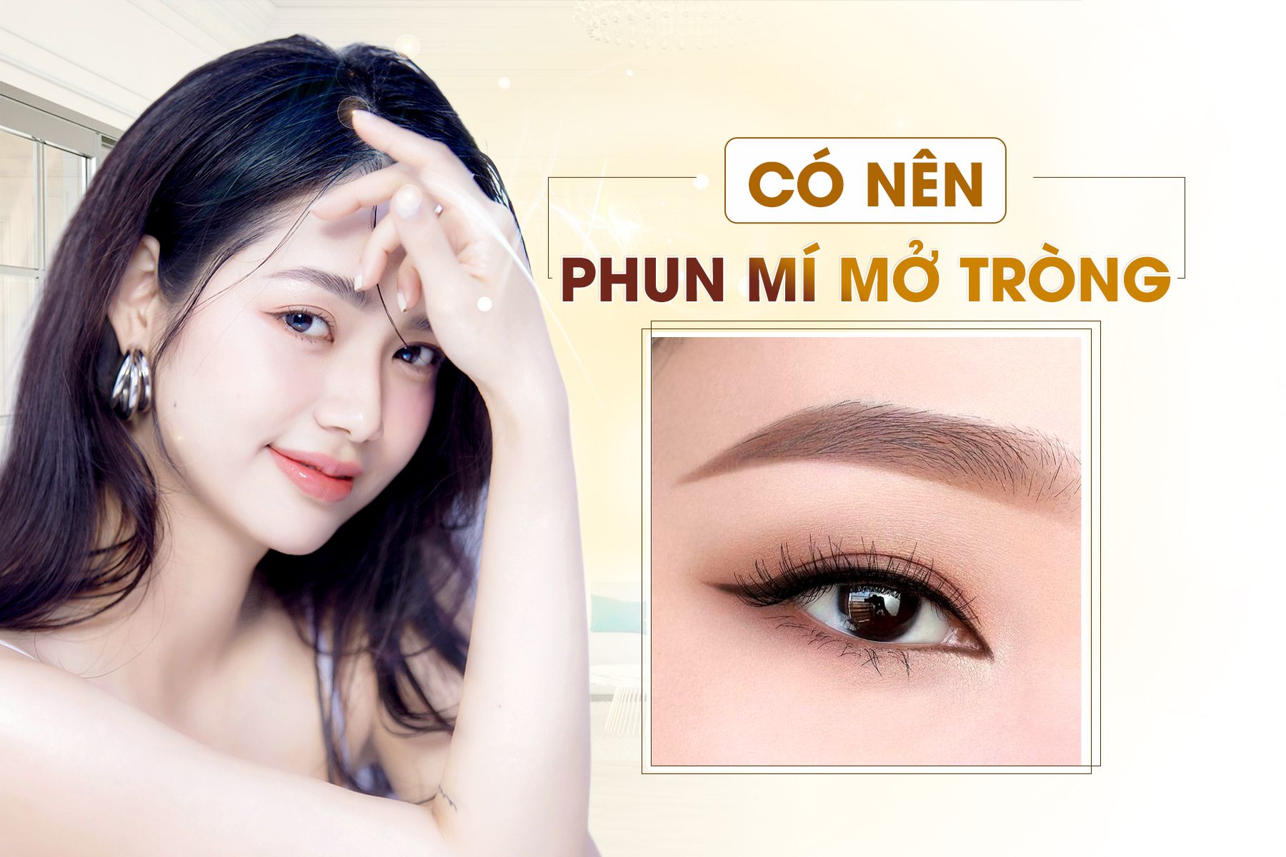 Có Nên Phun Mí Mở Tròng?