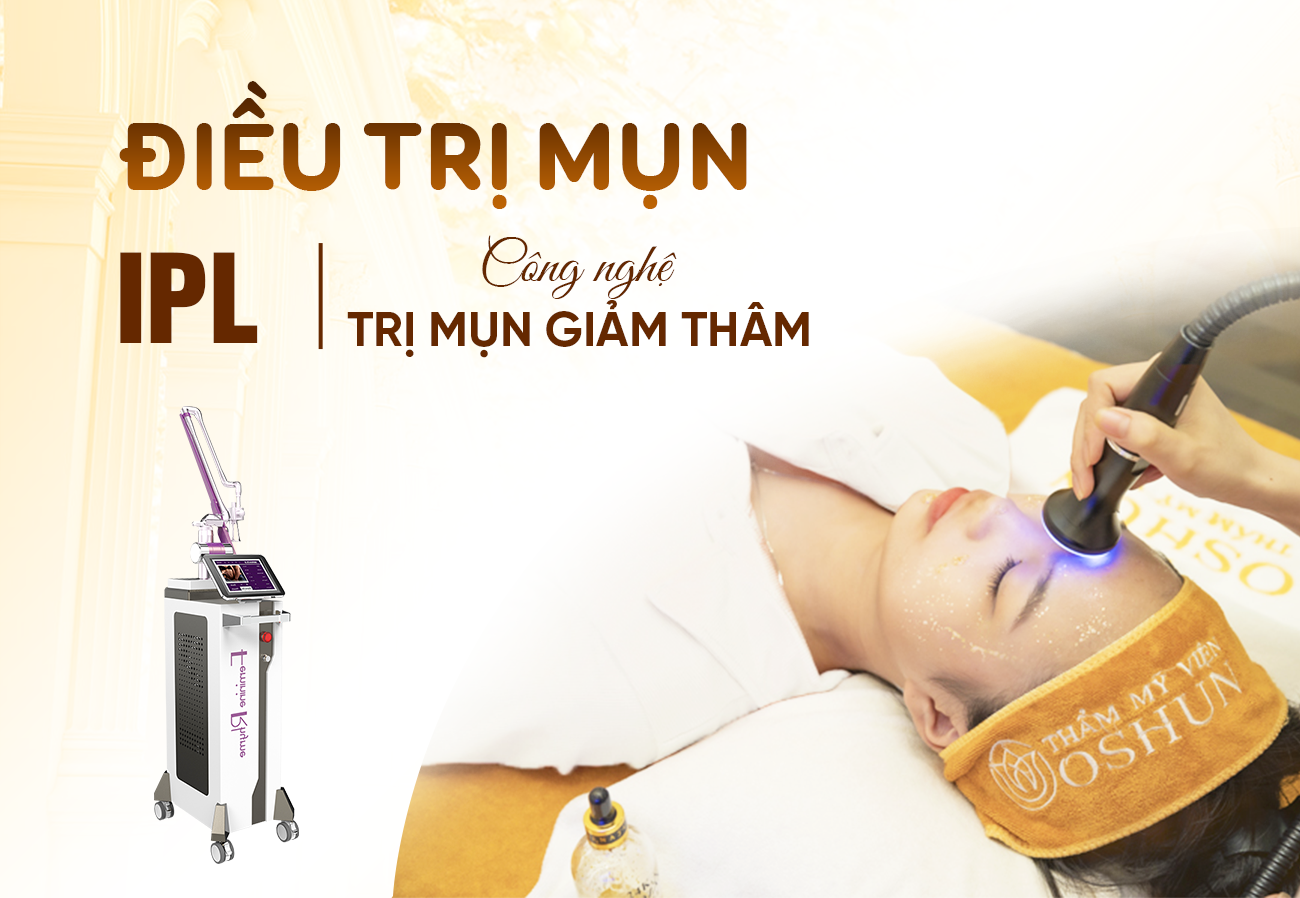 Lấy Nhân Mụn Kết Hợp IPL Giảm Thâm