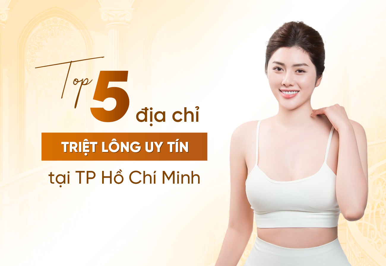 5 Địa Chỉ Triệt Lông Chân Uy Tín 