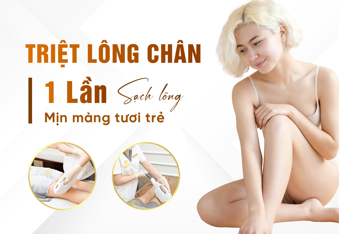 Triệt Lông Full Chân Công Nghệ Cao Tại Thẩm Mỹ Viện Oshun