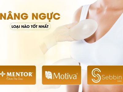 Nâng Ngực Loại Nào Tốt Và Bền Nhất Hiện Nay