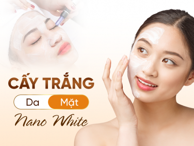 Cấy Trắng Lụa Nano White Trắng Sáng