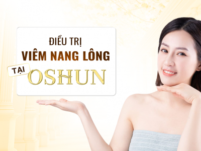 Điều Trị Viêm Nang Lông Tại Oshun Biên Hòa