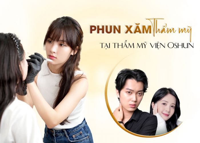 Thẩm mỹ viện Oshun cung cấp dịch vụ phun xăm thẩm mỹ tiên tiến