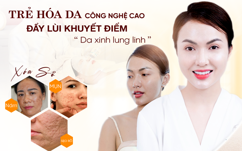 ĐIỀU TRỊ DA CÔNG NGHỆ CAO