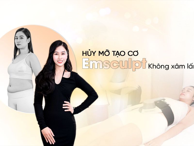 Giảm Béo Công Nghệ Emsculpt Hủy Mỡ Tạo Cơ