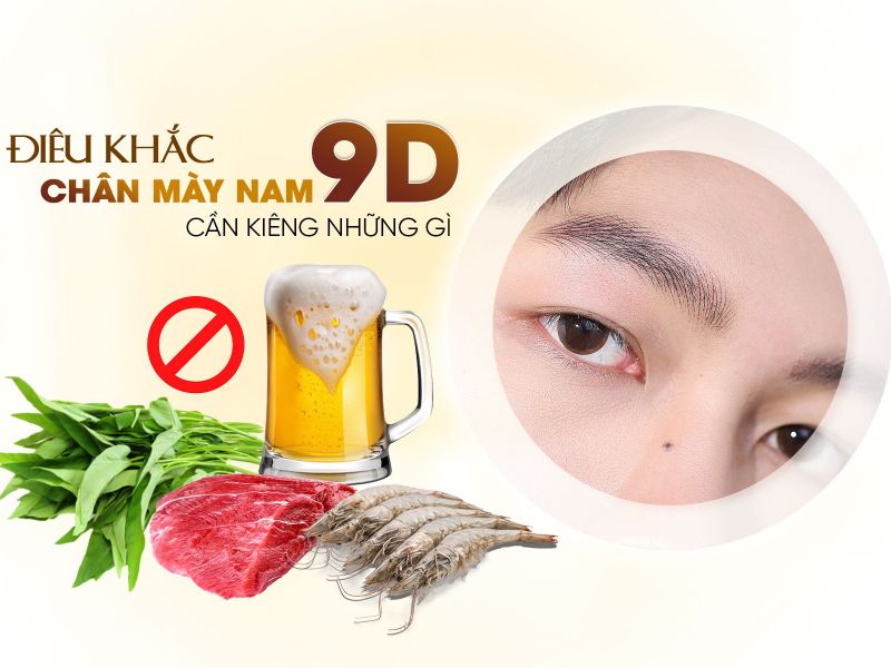 Điêu Khắc Chân Mày 9D Nam Cần Kiêng Gì ?