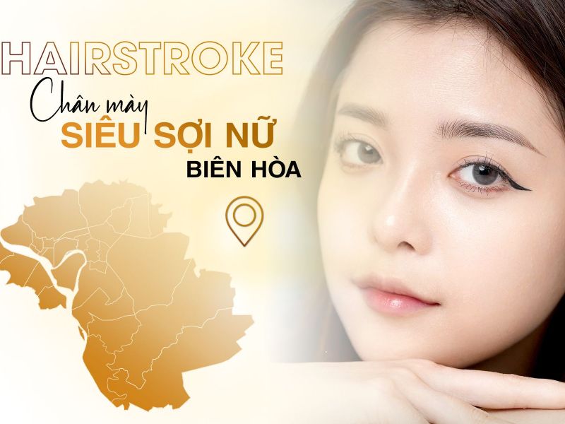 Dệt Chân Mày Sợi Hairstroke Nữ Tại Biên Hòa: Ưu Điểm và Quy Trình