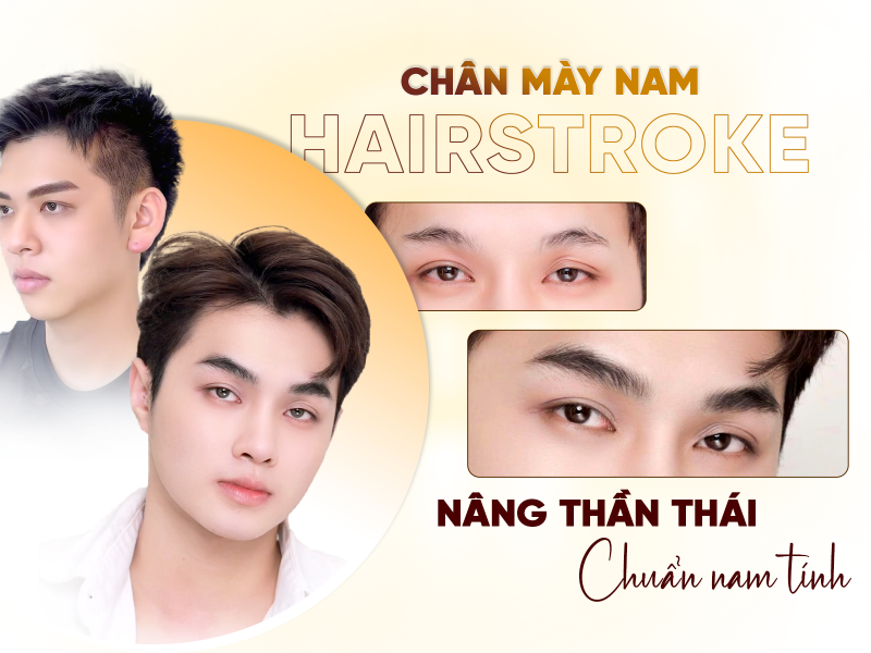 Hairstroke Chân Mày Nam: Nâng Tầm Nhan Sắc