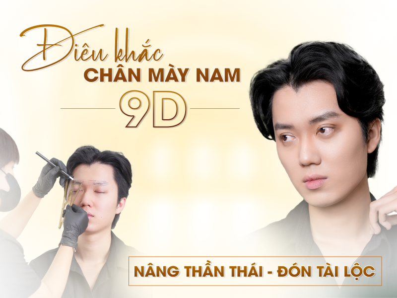 Điêu Khắc Chân Mày Nam 9D Nâng Thần Thái Đón Tài Lộc