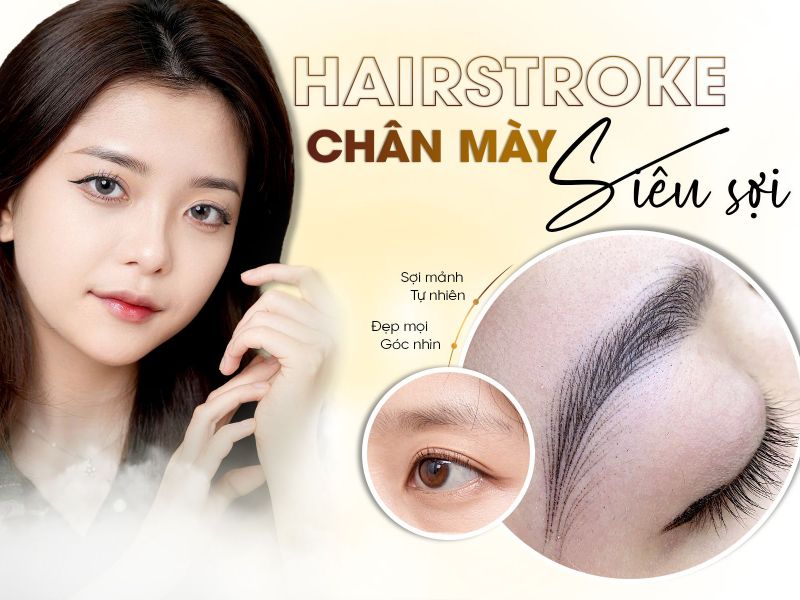 Chân Mày Sợi Hairstroke Nữ - Tôn Lên Vẻ Đẹp Và Cá Tính