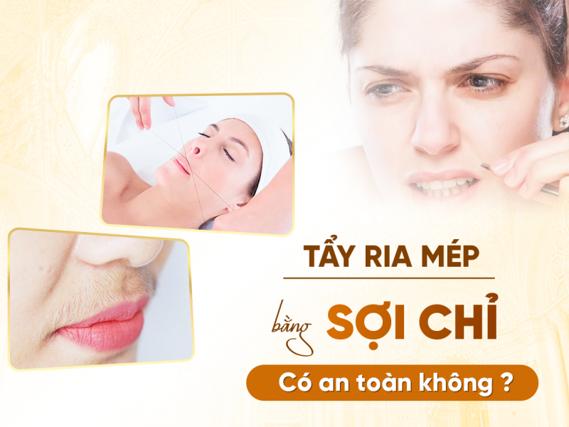 Tẩy Ria Mép Bằng Sợi Chỉ Có An Toàn Không?