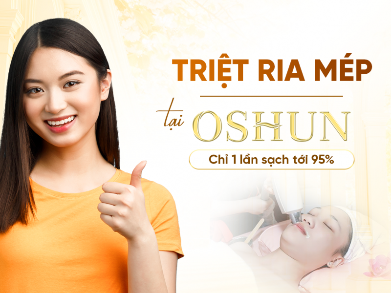 Triệt Ria Mép Tại Oshun Beauty Clinic